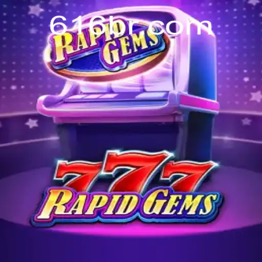 Explorando a Emoção do Jogo RapidGems777 no br616.com