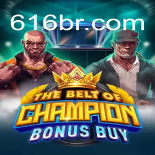 Explore o Vibrante Mundo de 'TheBeltOfChampionBonusBuy' no br616.com